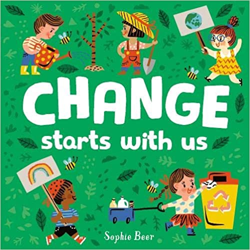 Change Starts With Us by Sophie Beer