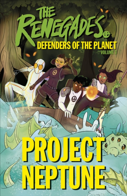 The Renegades: Defenders Of The Planet Project Neptune