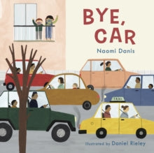 Bye, Car by Naomi Danis