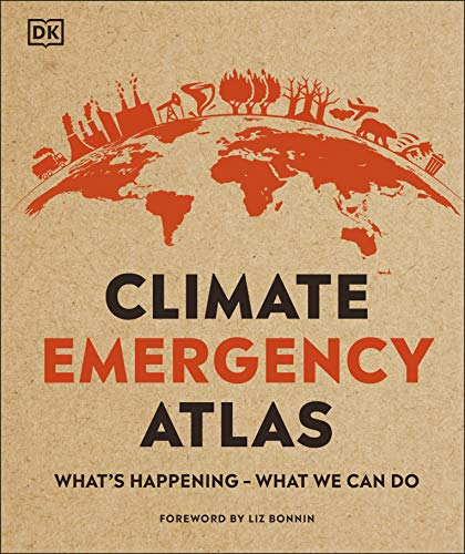 Climate Emergency Atlas, What's Happening, What Can We Do?