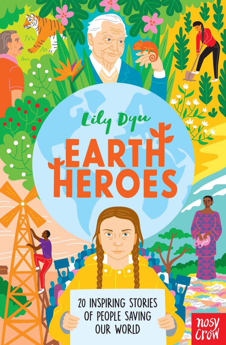 Earth's Heroes | 20 Inspiring Stories Of People Saving Our World by Lily Dyu
