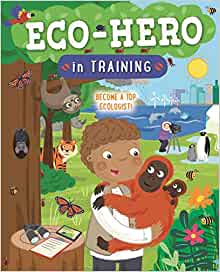 Eco-Hero In Training: Become A Top Ecologist
