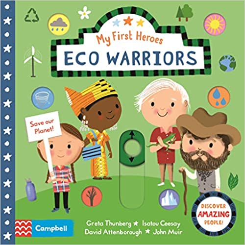 Eco Warriors My First Heroes by Nila Aye