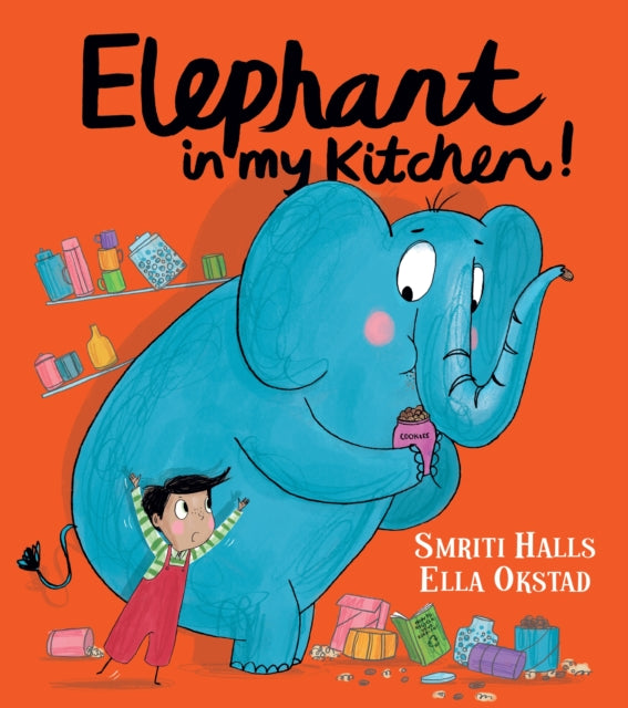 Elephant in My Kitchen By Smriti Halls and Ella Okstad