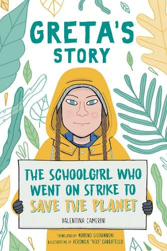 Greta's Story | The Schoolgirl Who Went On Strike To Save The Planet by Valentina Camerini
