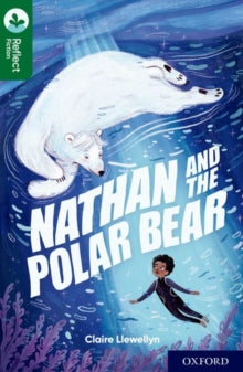Nathan And The Polar Bear, by Claire Llewellyn. Oxford Reading Level 12