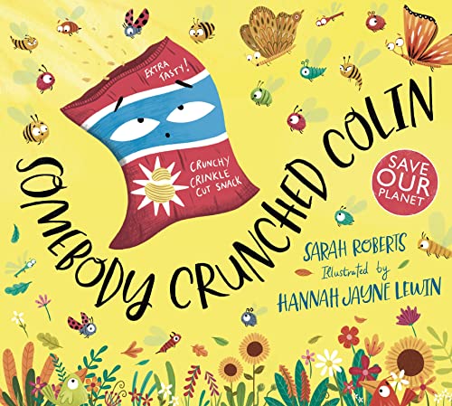 Somebody Crunched Colin by Sarah Roberts and Hannah Jayne Lewin