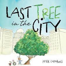 The Last Tree In The City by Peter Carnavas