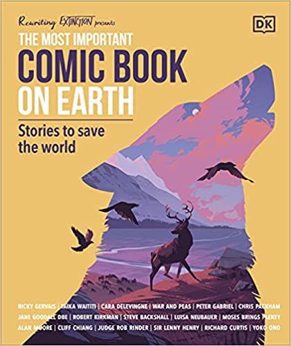 The Most Important Comic Book On Earth, Stories To Save The World by Various DK