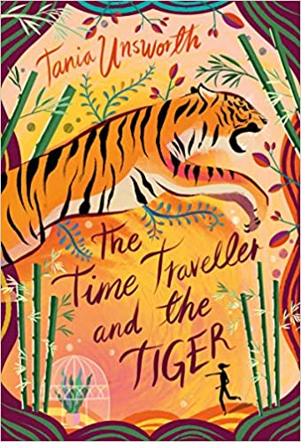 The Time Traveller And The Tiger by Tania Unsworth
